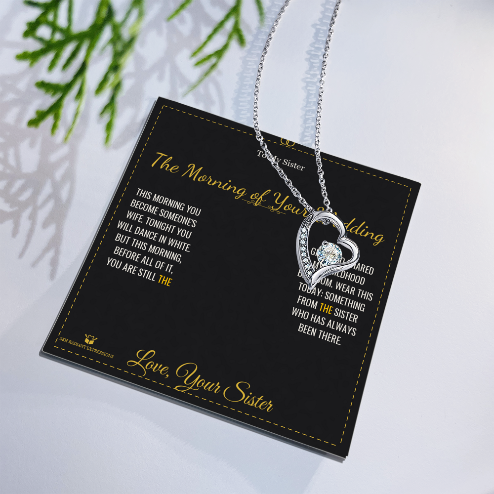 The Morning of Your Wedding - Forever Love Necklace for Sister