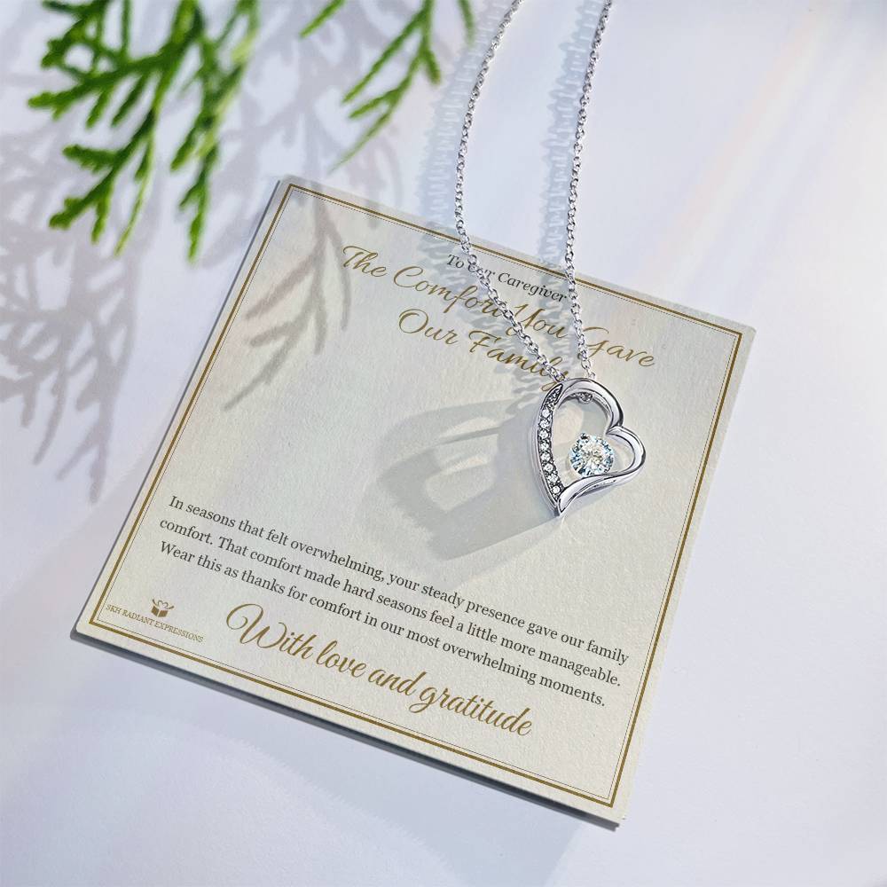 The Comfort You Gave Our Family - Forever Love Necklace for Caregiver
