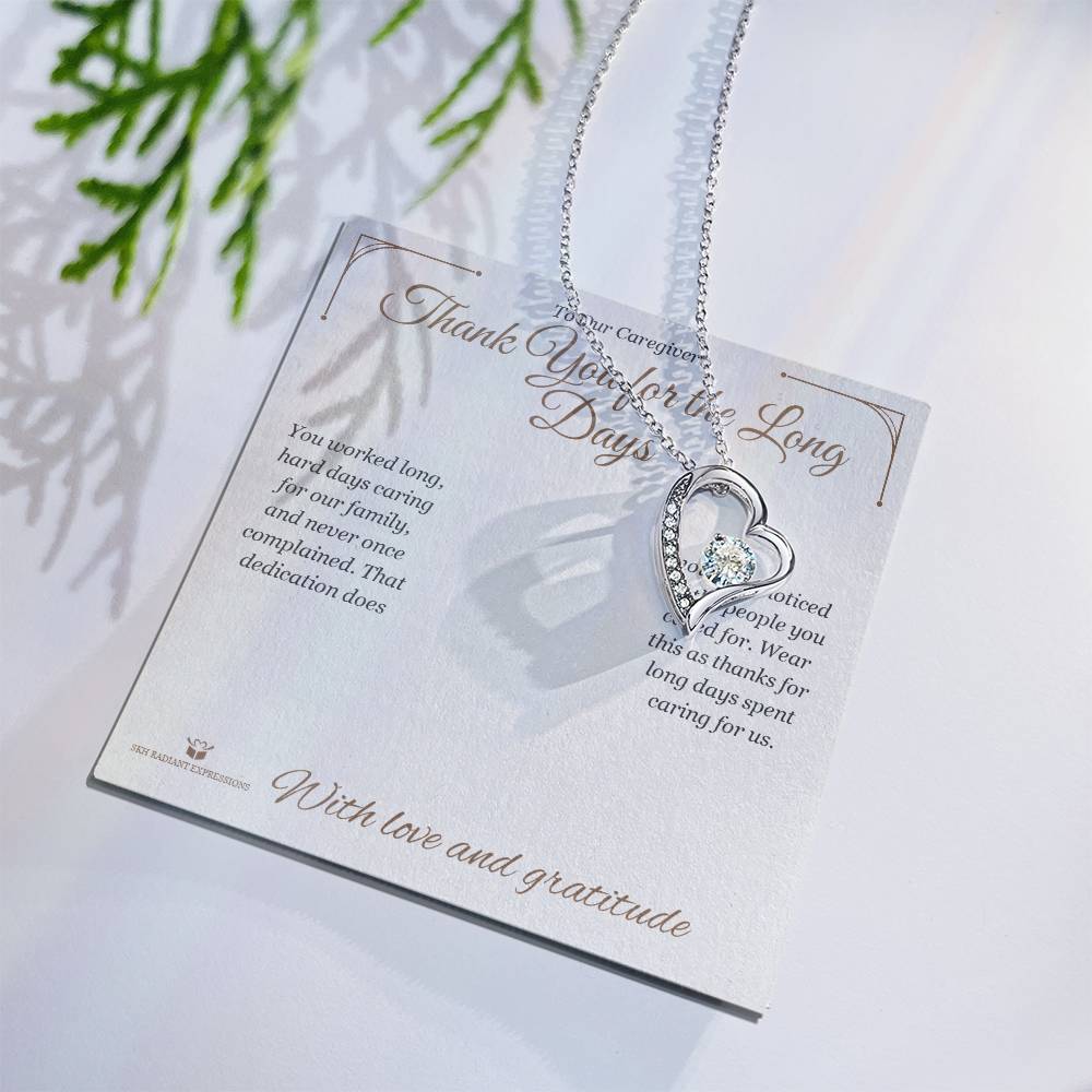 Thank You for the Long Days - Forever Love Necklace for Caregiver
