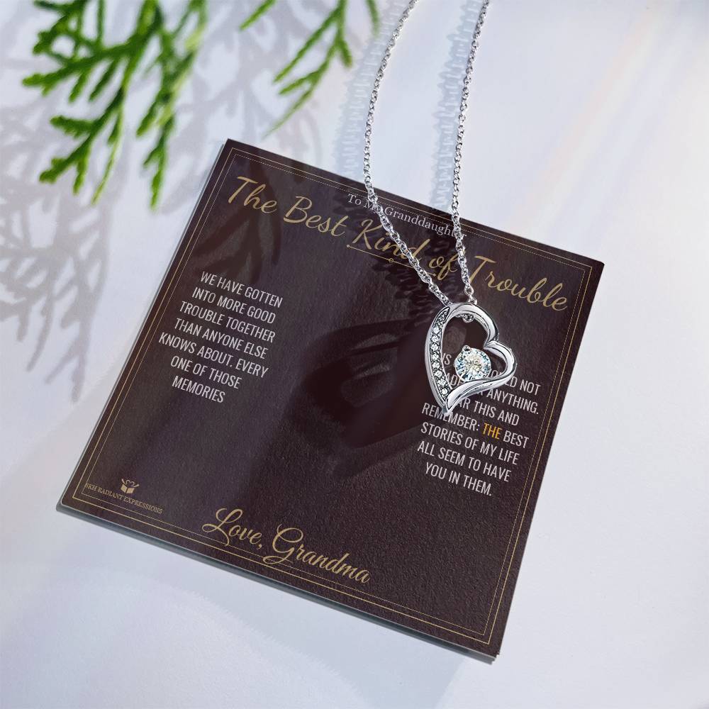 The Best Kind of Trouble - Forever Love Necklace for Granddaughter
