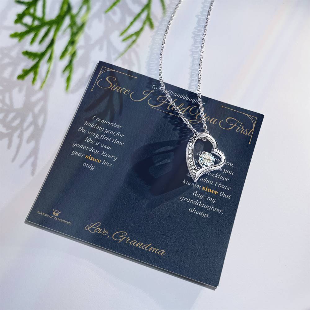 Since I Held You First - Forever Love Necklace for Granddaughter