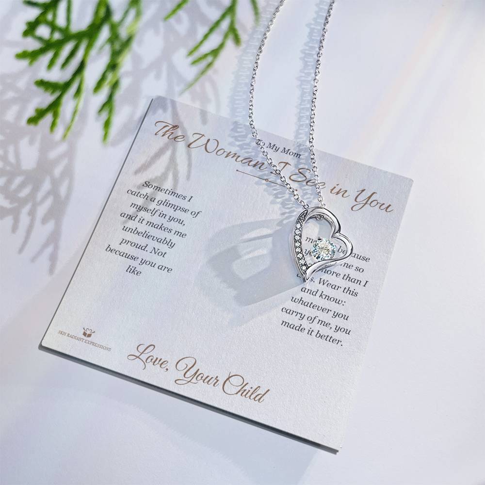 The Woman I See in You - Forever Love Necklace for Mom