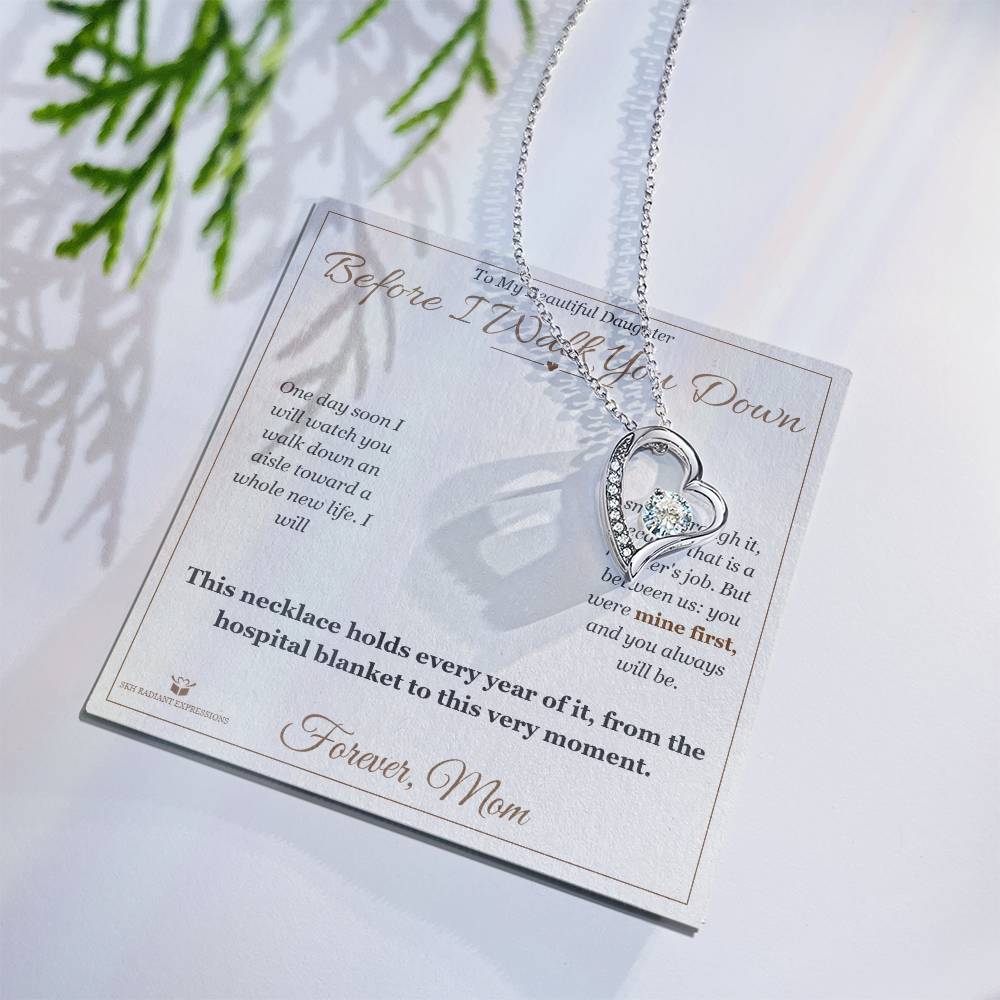 Before I Walk You Down - Forever Love Necklace for Daughter
