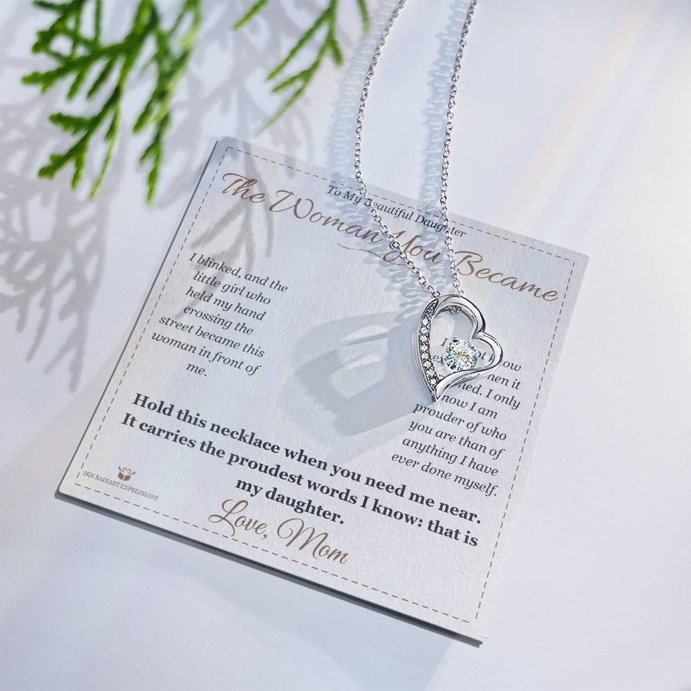 The Woman You Became - Forever Love Necklace for Daughter