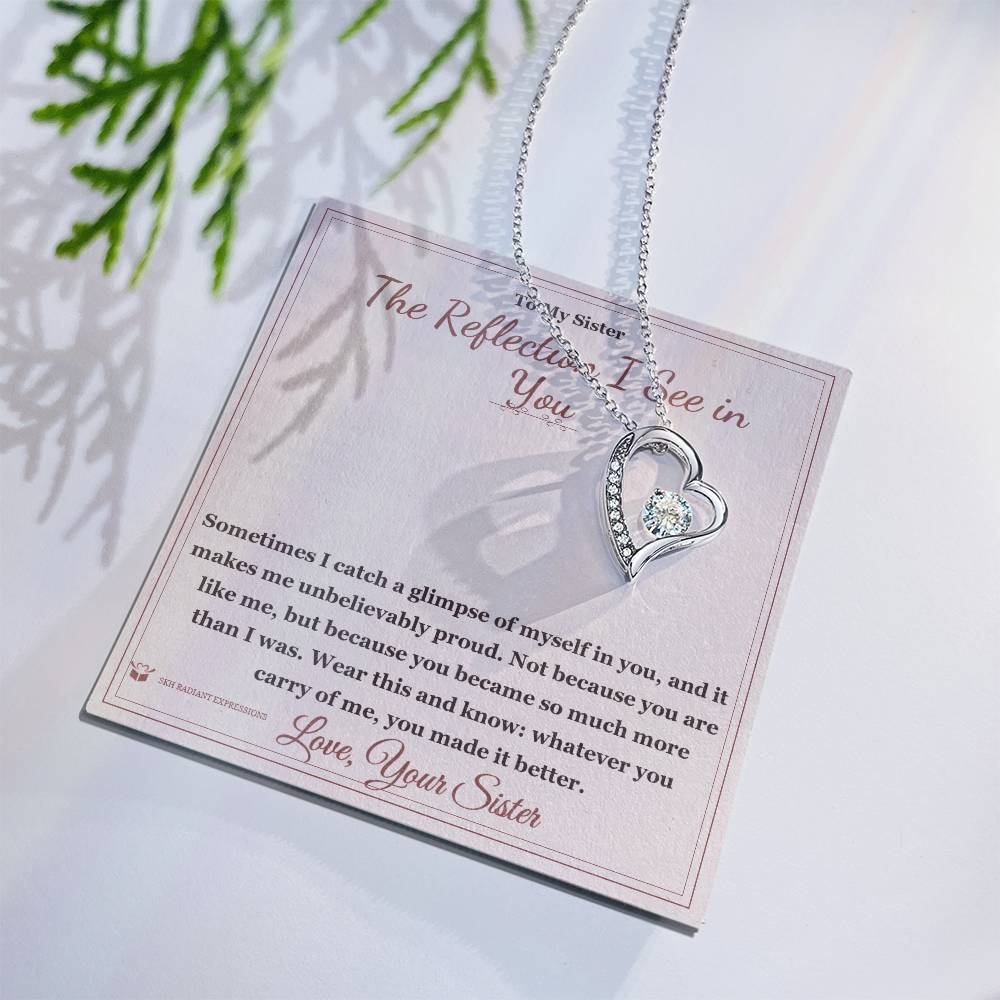 The Reflection I See in You - Forever Love Necklace for Sister