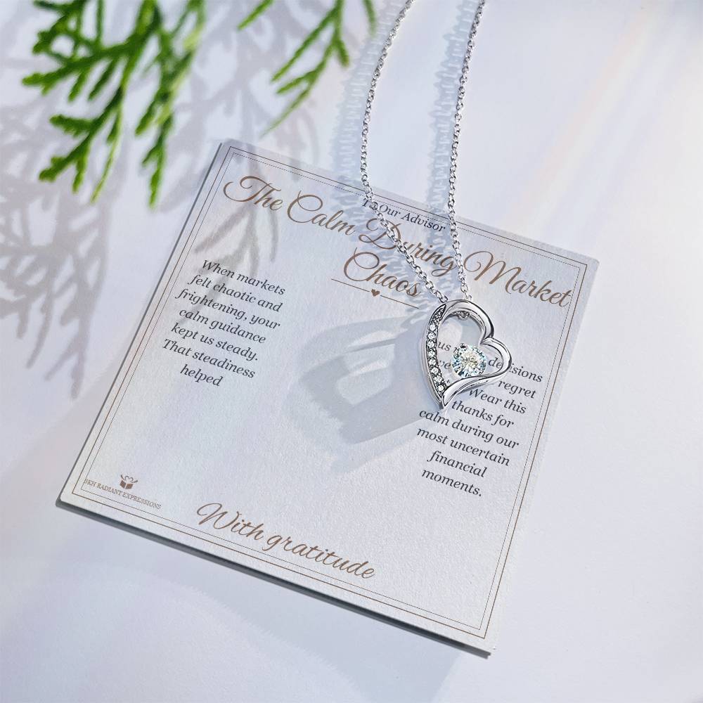 The Calm During Market Chaos - Forever Love Necklace for Advisor