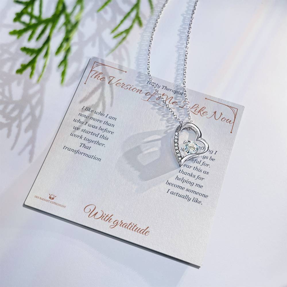 The Version of Me I Like Now - Forever Love Necklace for Therapist
