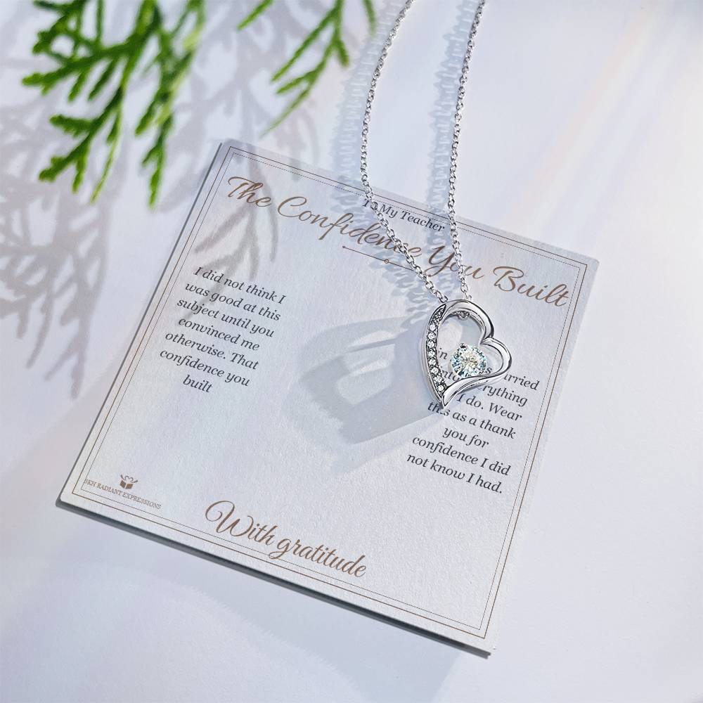 The Confidence You Built - Forever Love Necklace for Teacher