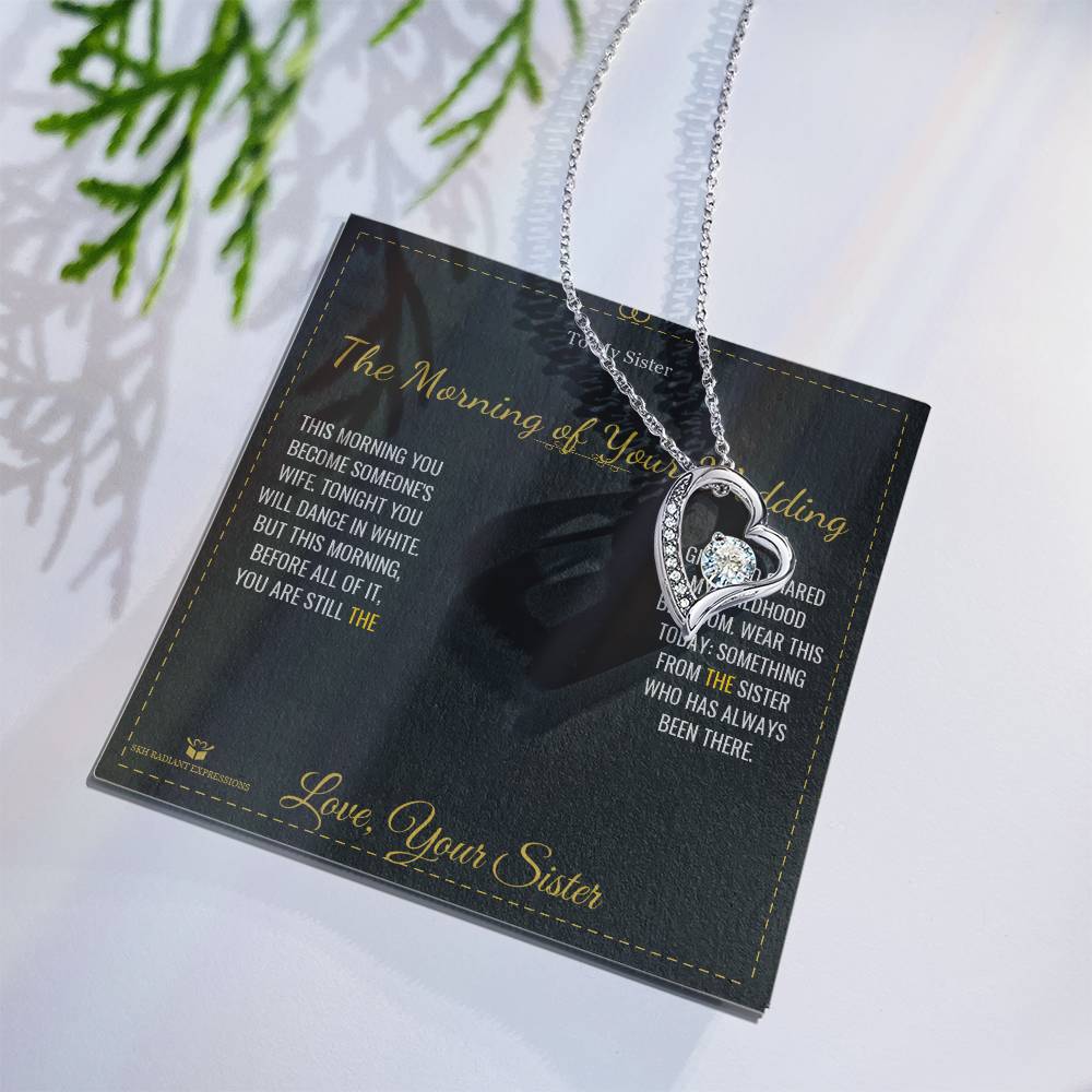 The Morning of Your Wedding - Forever Love Necklace for Sister