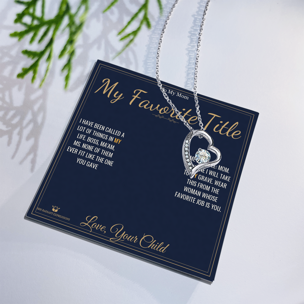 My Favorite Title - Forever Love Necklace for Mom