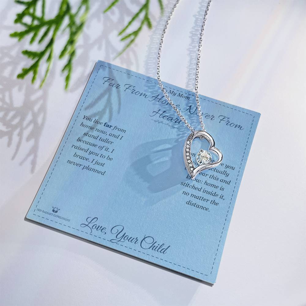 Far From Home, Never From Heart - Forever Love Necklace for Mom