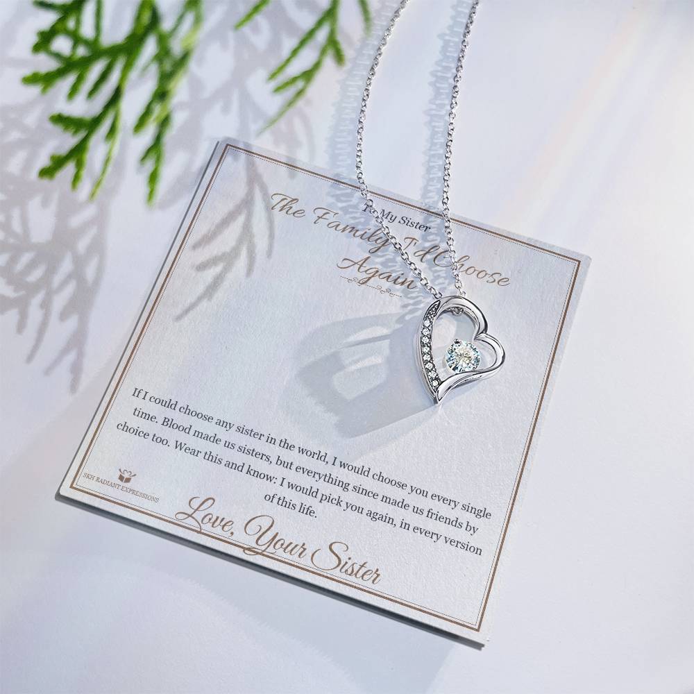 The Family I'd Choose Again - Forever Love Necklace for Sister