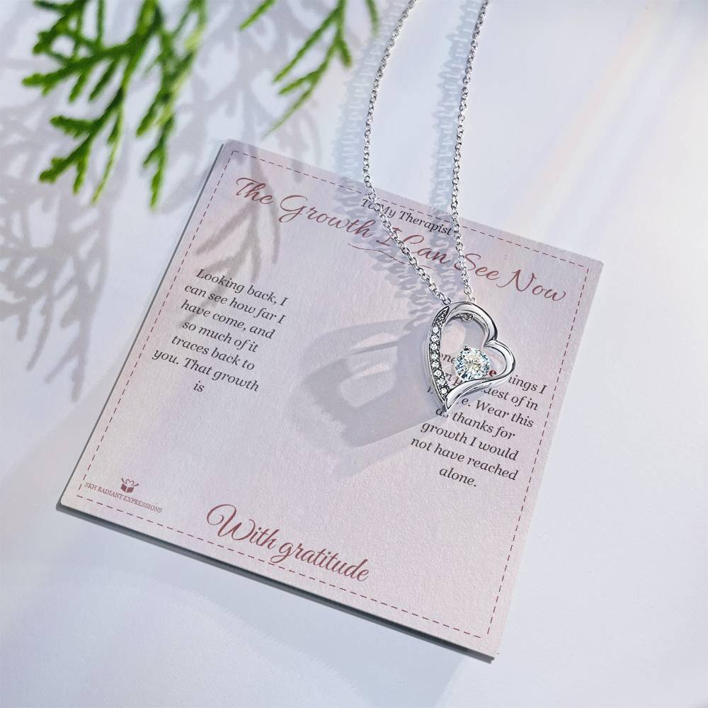 The Growth I Can See Now - Forever Love Necklace for Therapist