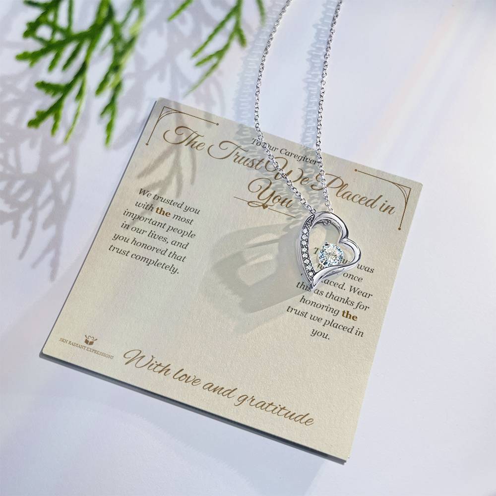 The Trust We Placed in You - Forever Love Necklace for Caregiver