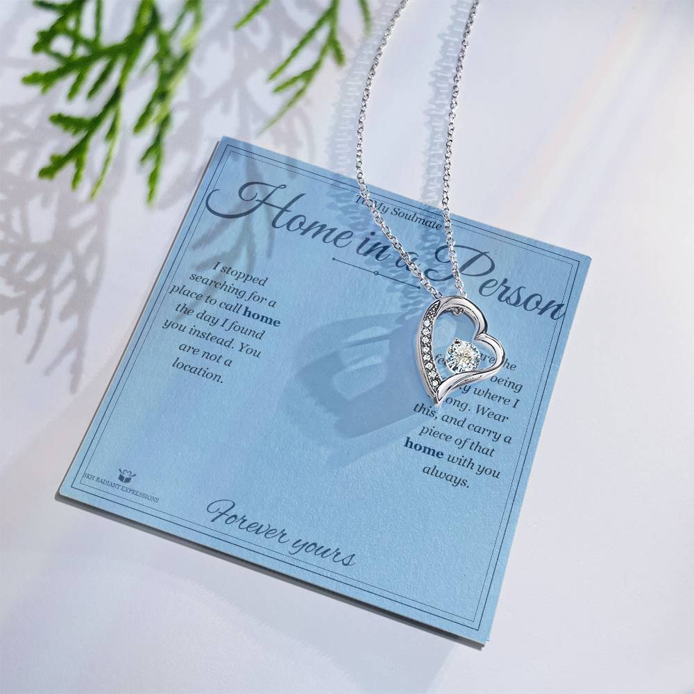 Home in a Person - Forever Love Necklace for Soulmate