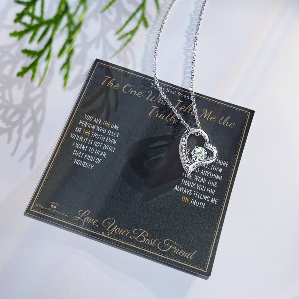 The One Who Tells Me the Truth - Forever Love Necklace for Best Friend