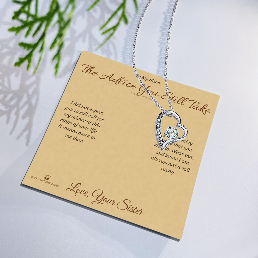 The Advice You Still Take - Forever Love Necklace for Sister