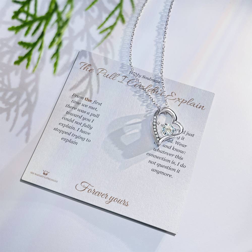 The Pull I Couldn't Explain - Forever Love Necklace for Soulmate