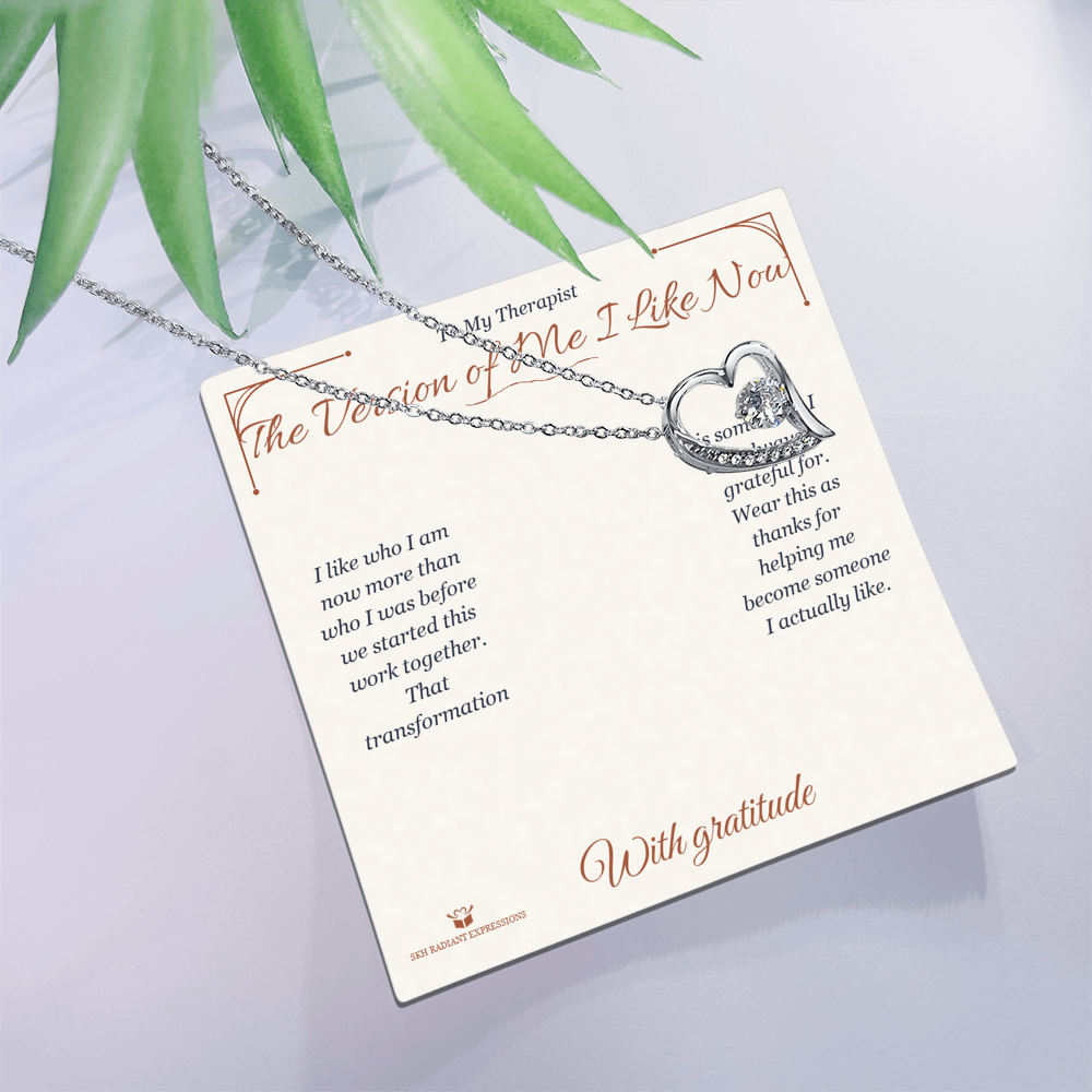 The Version of Me I Like Now - Forever Love Necklace for Therapist - personalized keepsake gift from SKH Radiant Expressions
