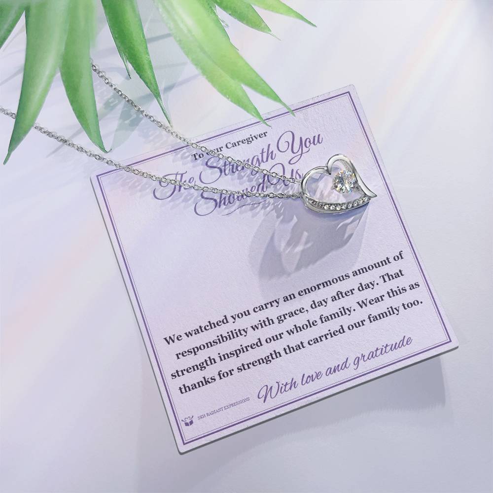 The Strength You Showed Us - Forever Love Necklace for Caregiver