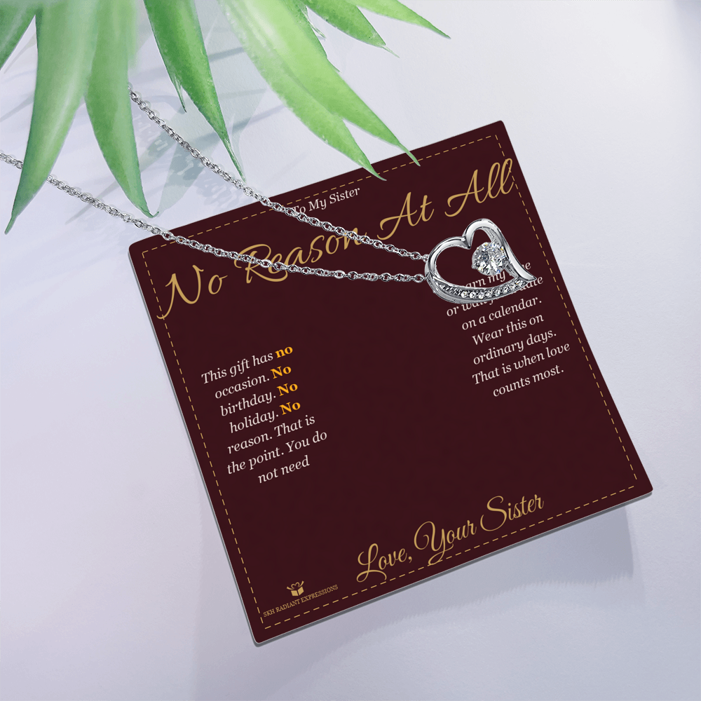 No Reason At All - Forever Love Necklace for Sister