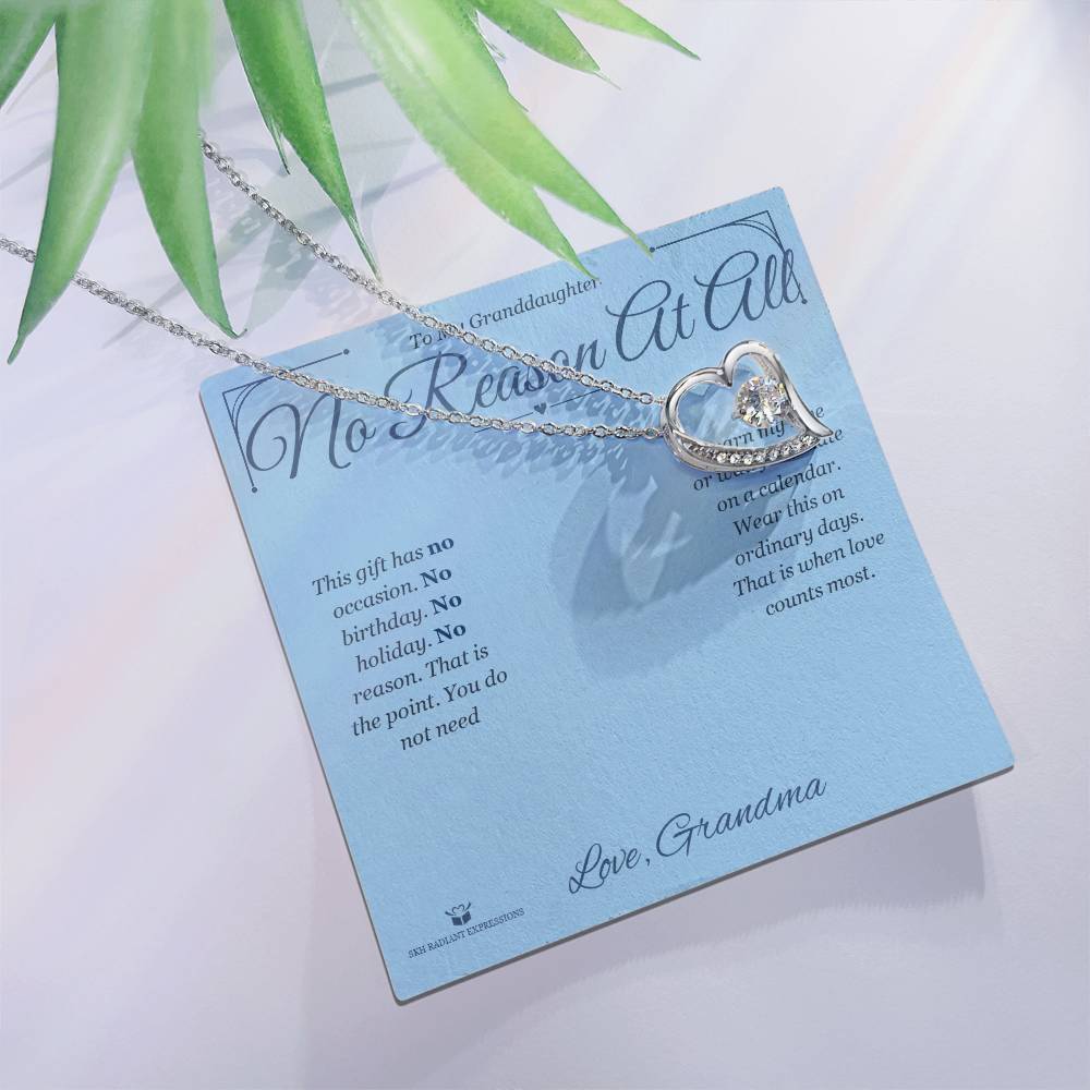 No Reason At All - Forever Love Necklace for Granddaughter