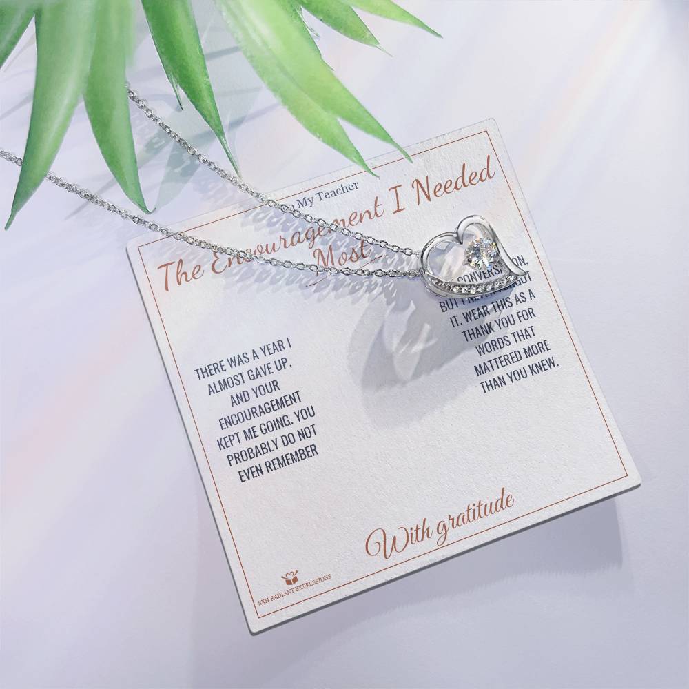 The Encouragement I Needed Most - Forever Love Necklace for Teacher - personalized keepsake gift from SKH Radiant Expressions