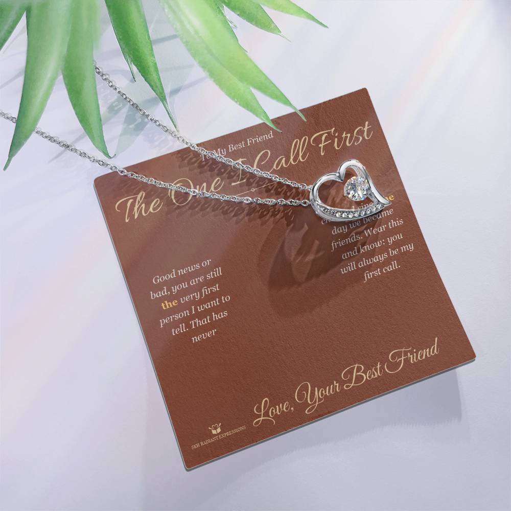 The One I Call First - Forever Love Necklace for Best Friend - personalized keepsake gift from SKH Radiant Expressions
