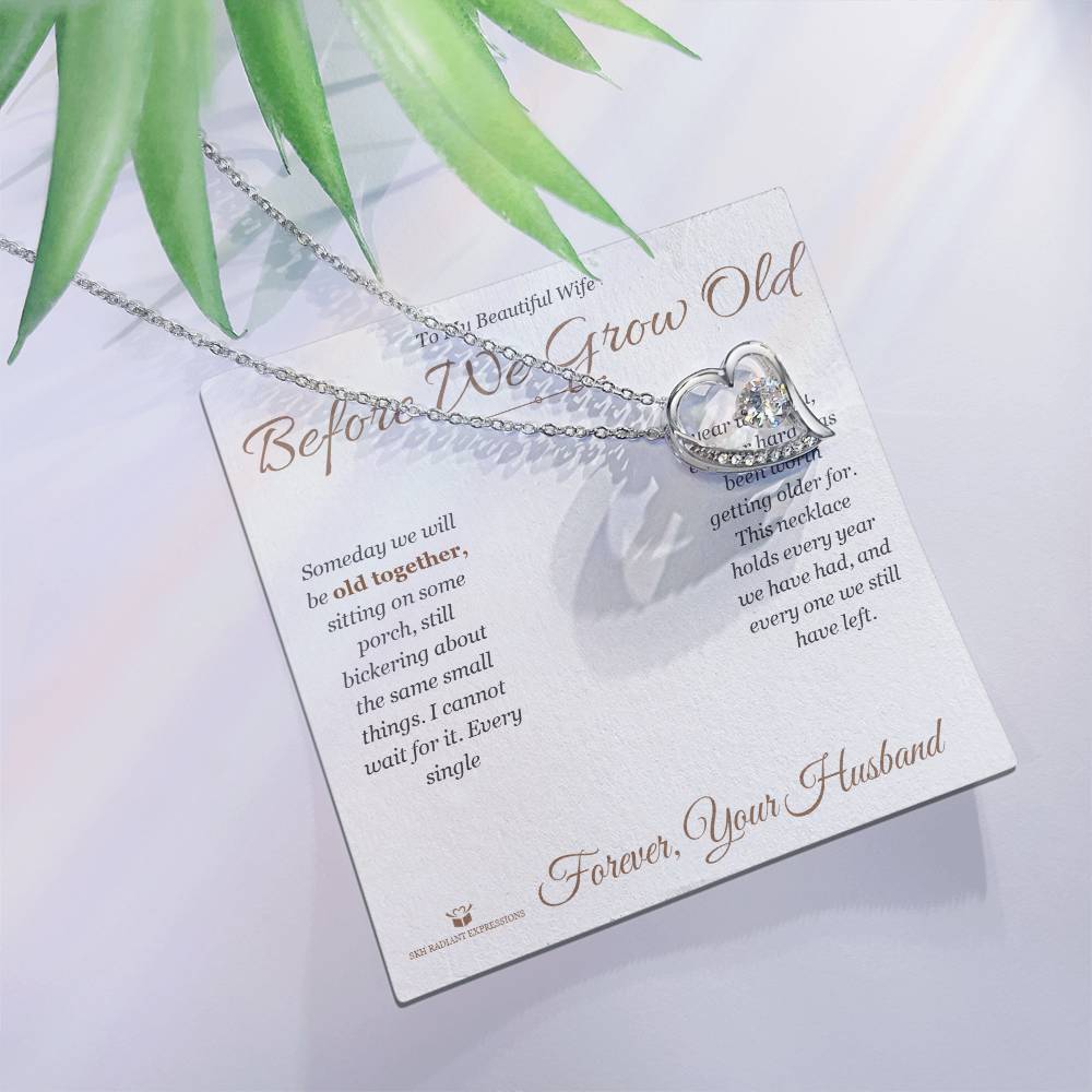 Before We Grow Old - Forever Love Necklace for Wife