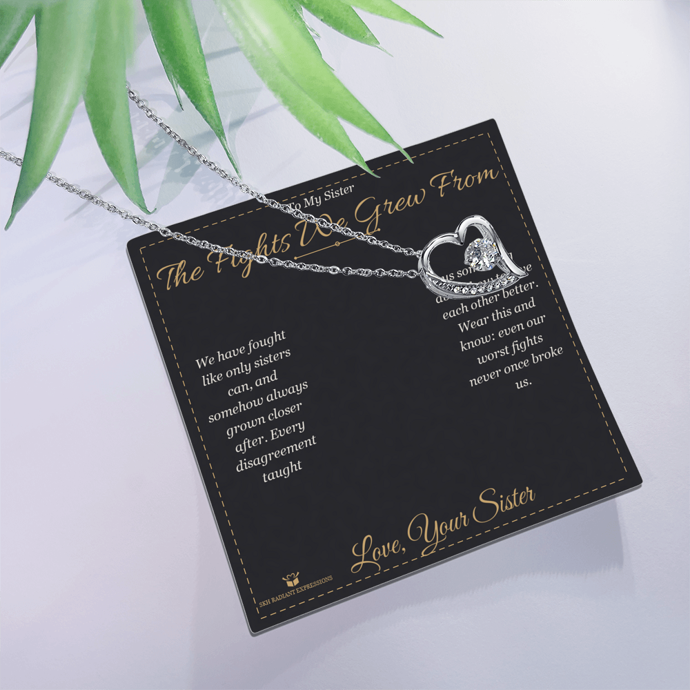 The Fights We Grew From - Forever Love Necklace for Sister