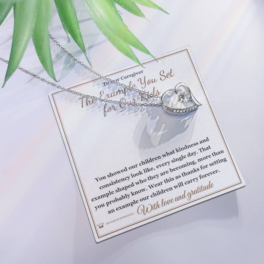 The Example You Set for Our Kids - Forever Love Necklace for Caregiver