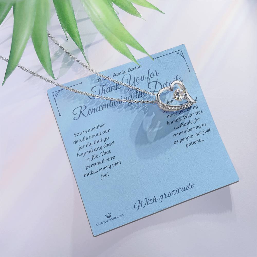 Thank You for Remembering the Details - Forever Love Necklace for Doctor - personalized keepsake gift from SKH Radiant Expressions