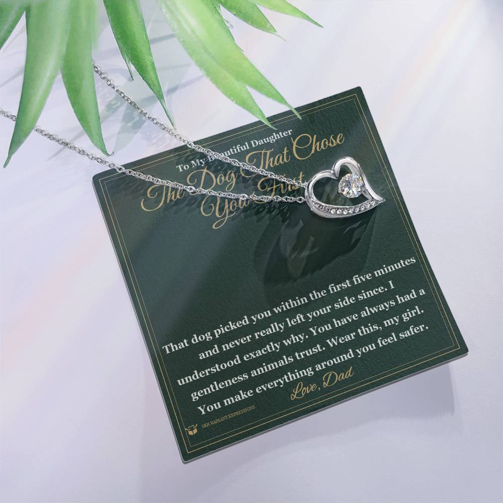 The Dog That Chose You First - Forever Love Necklace for Daughter