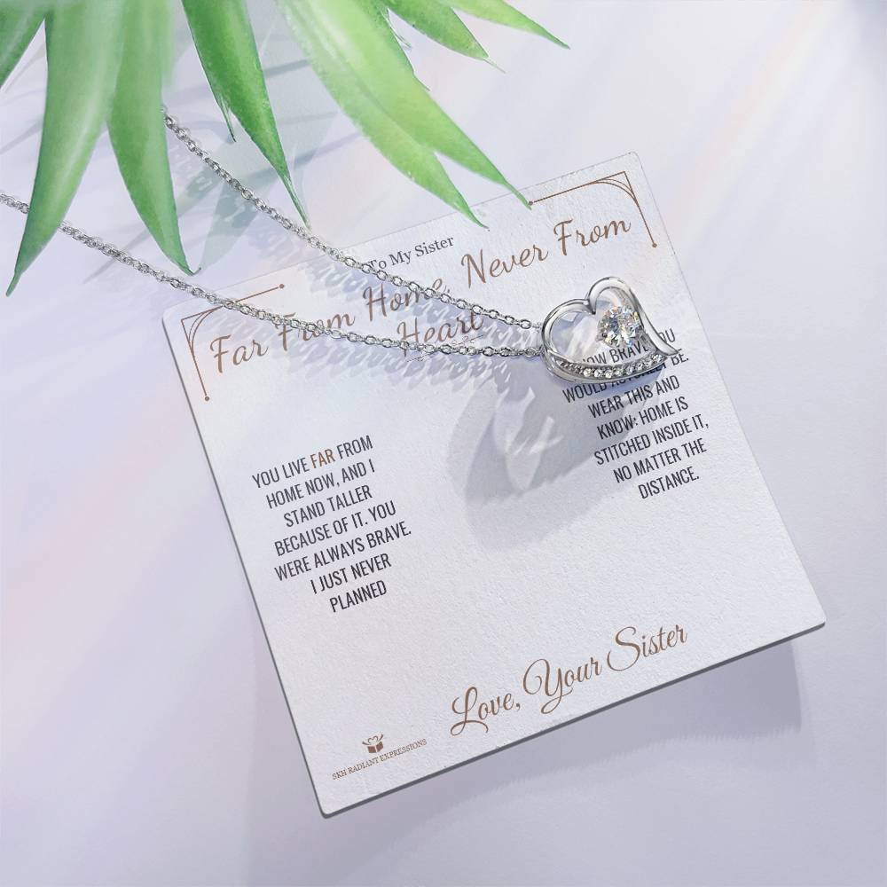 Far From Home, Never From Heart - Forever Love Necklace for Sister