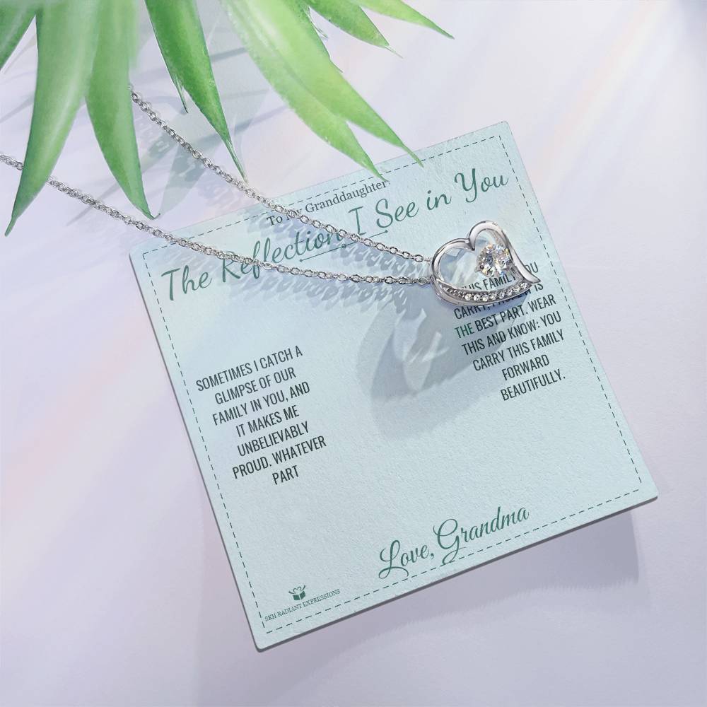 The Reflection I See in You - Forever Love Necklace for Granddaughter