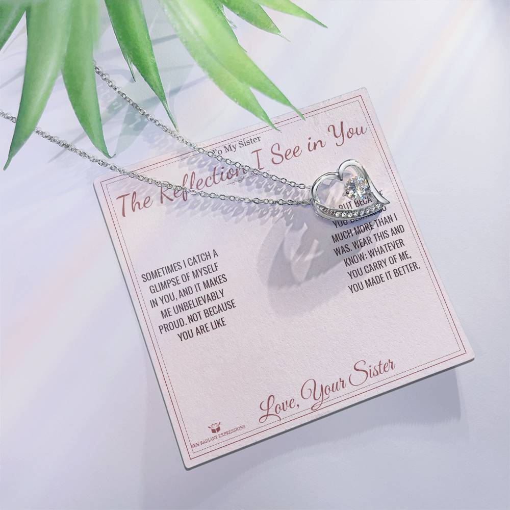 The Reflection I See in You - Forever Love Necklace for Sister