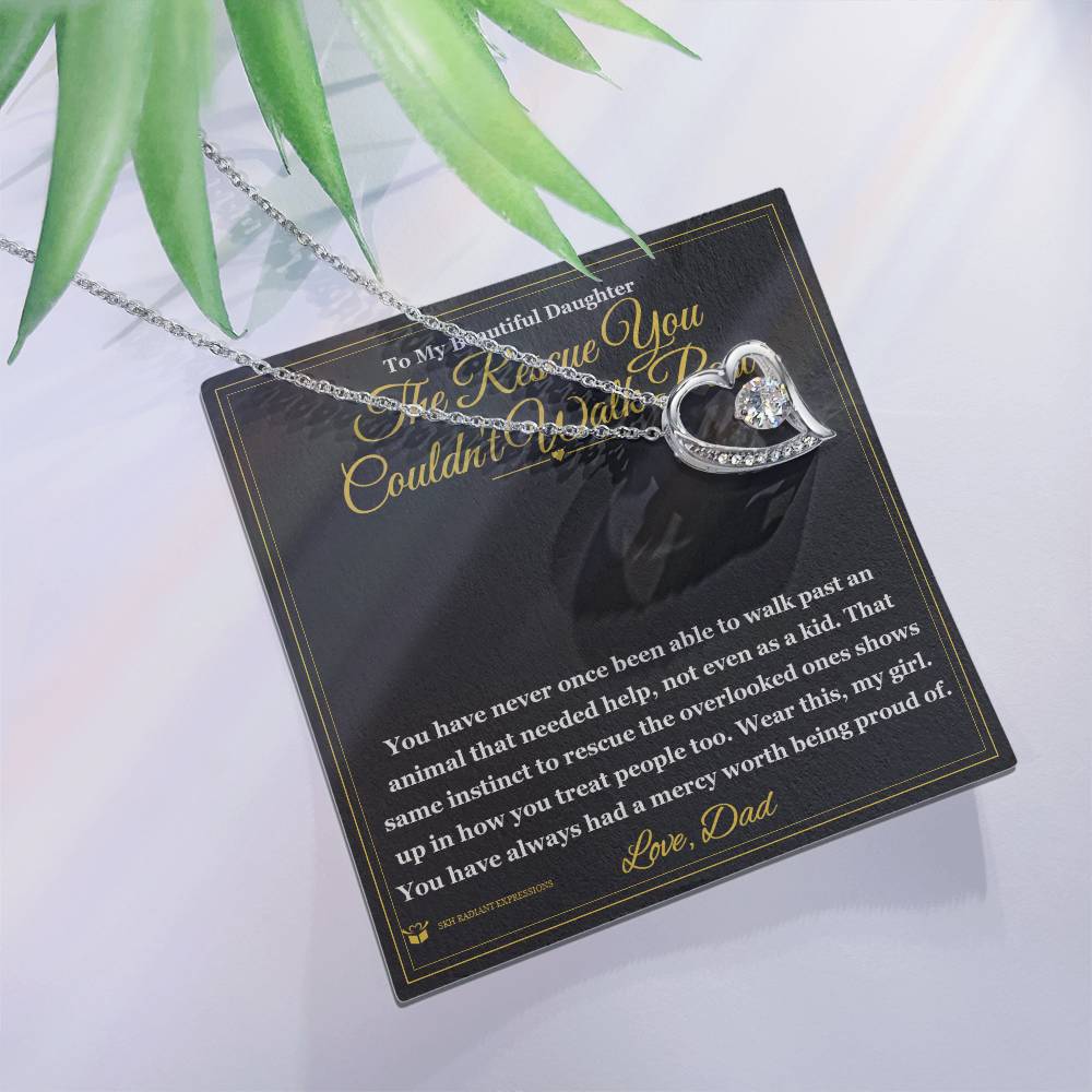 The Rescue You Couldn't Walk Past - Forever Love Necklace for Daughter