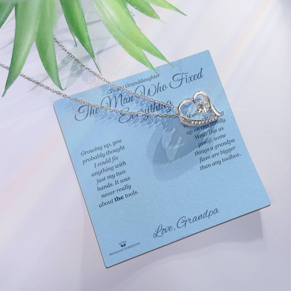 The Man Who Fixed Everything - Forever Love Necklace for Granddaughter - personalized keepsake gift from SKH Radiant Expressions