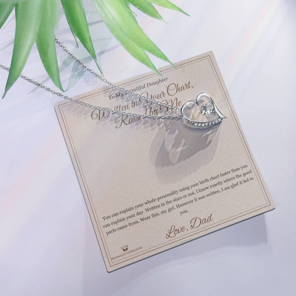 Written in Your Chart, Raised by Me - Forever Love Necklace for Daughter