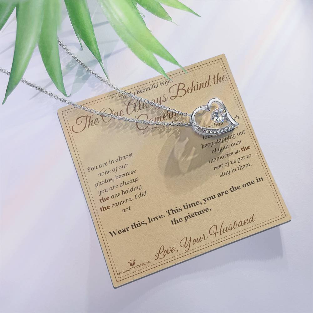 The One Always Behind the Camera - Forever Love Necklace for Wife - personalized keepsake gift from SKH Radiant Expressions