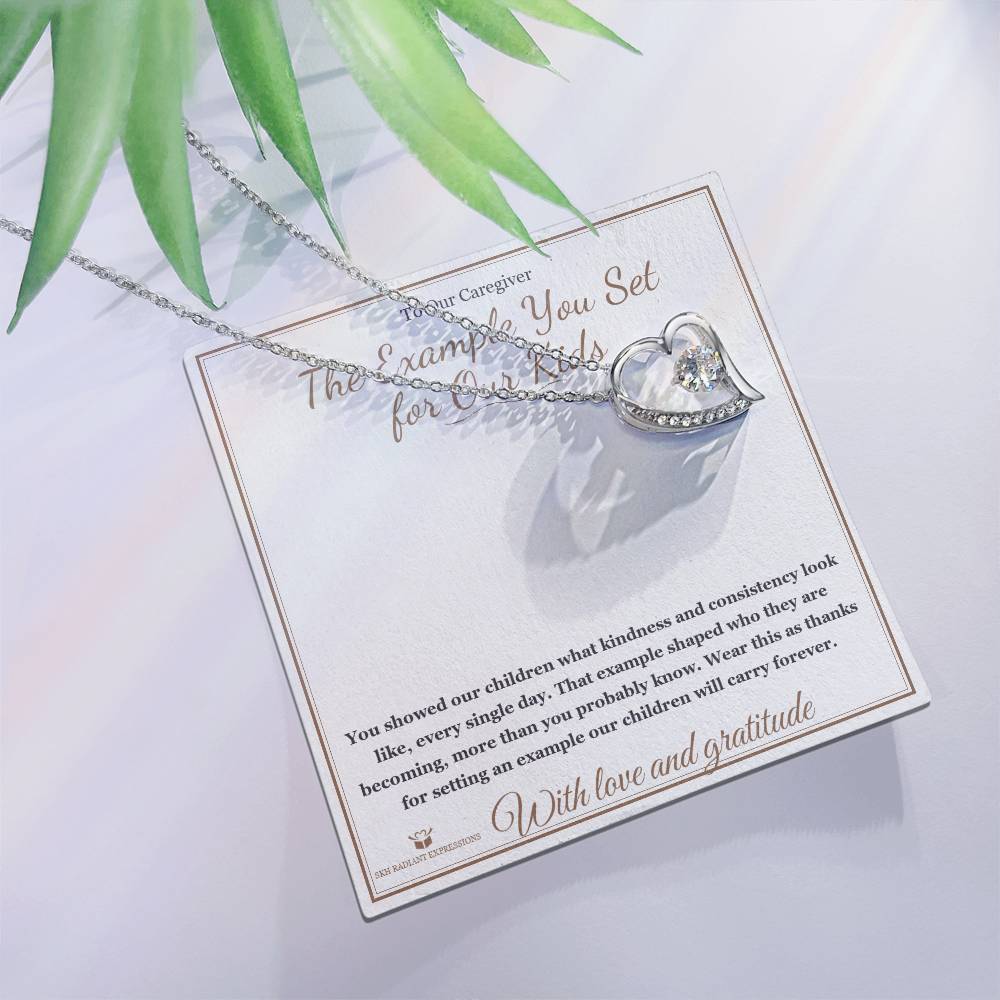 The Example You Set for Our Kids - Forever Love Necklace for Caregiver