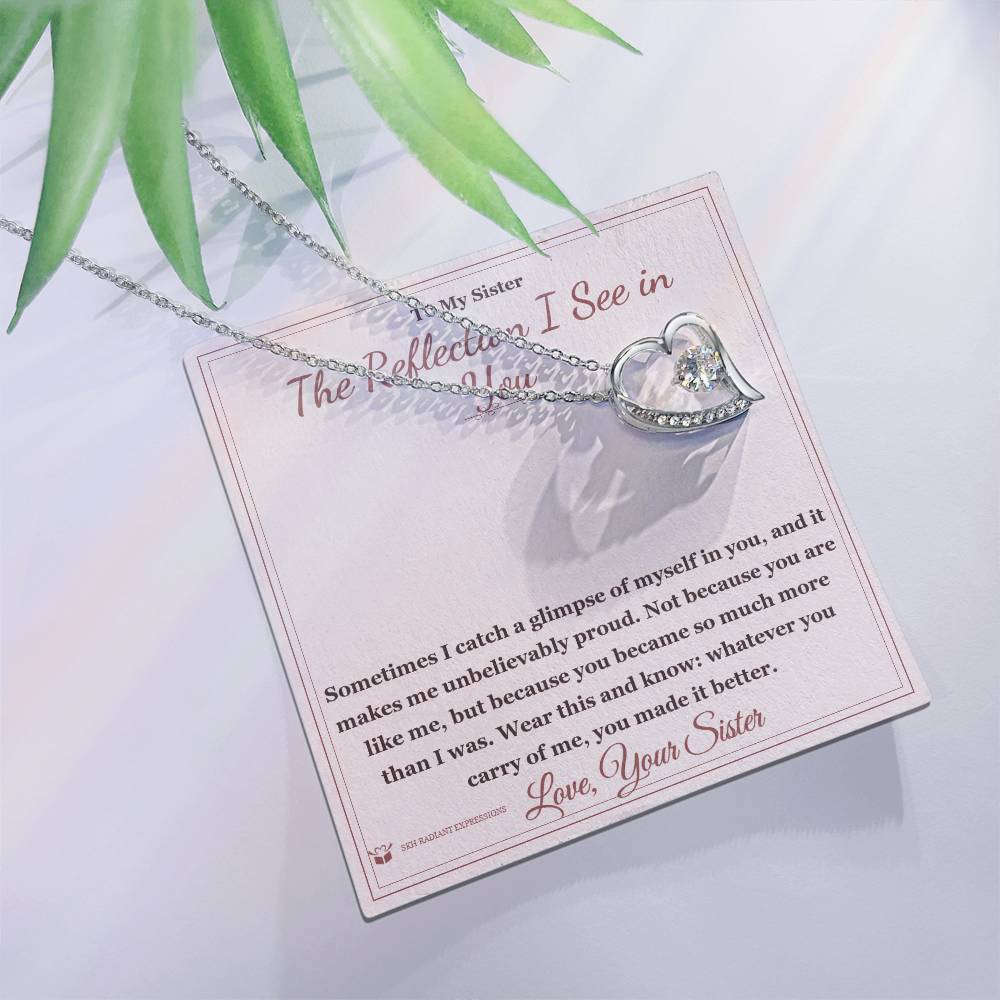 The Reflection I See in You - Forever Love Necklace for Sister