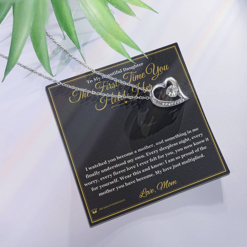 The First Time You Held Her - Forever Love Necklace for Daughter