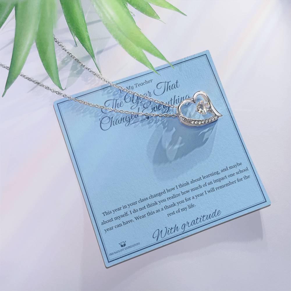 The Year That Changed Everything - Forever Love Necklace for Teacher