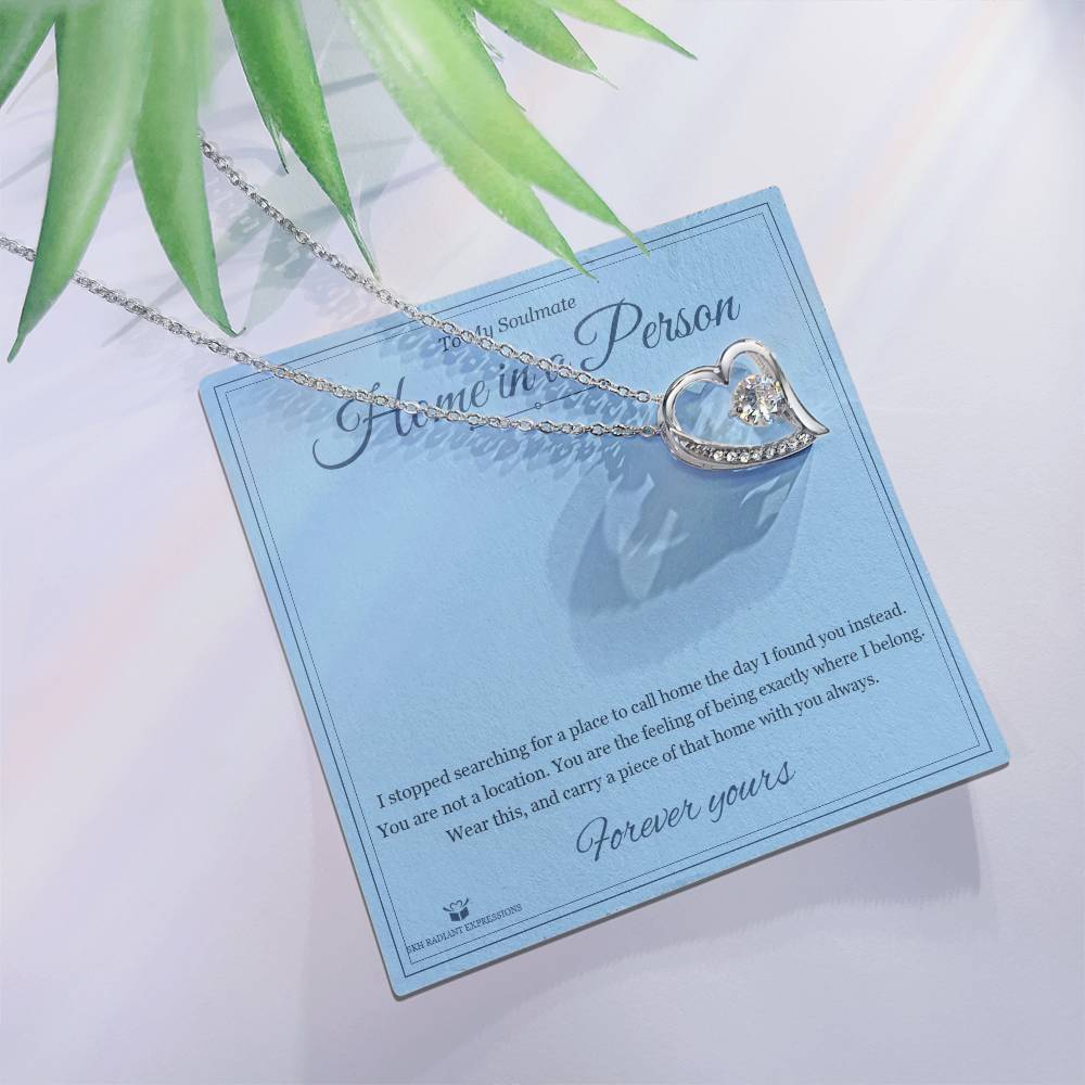 Home in a Person - Forever Love Necklace for Soulmate