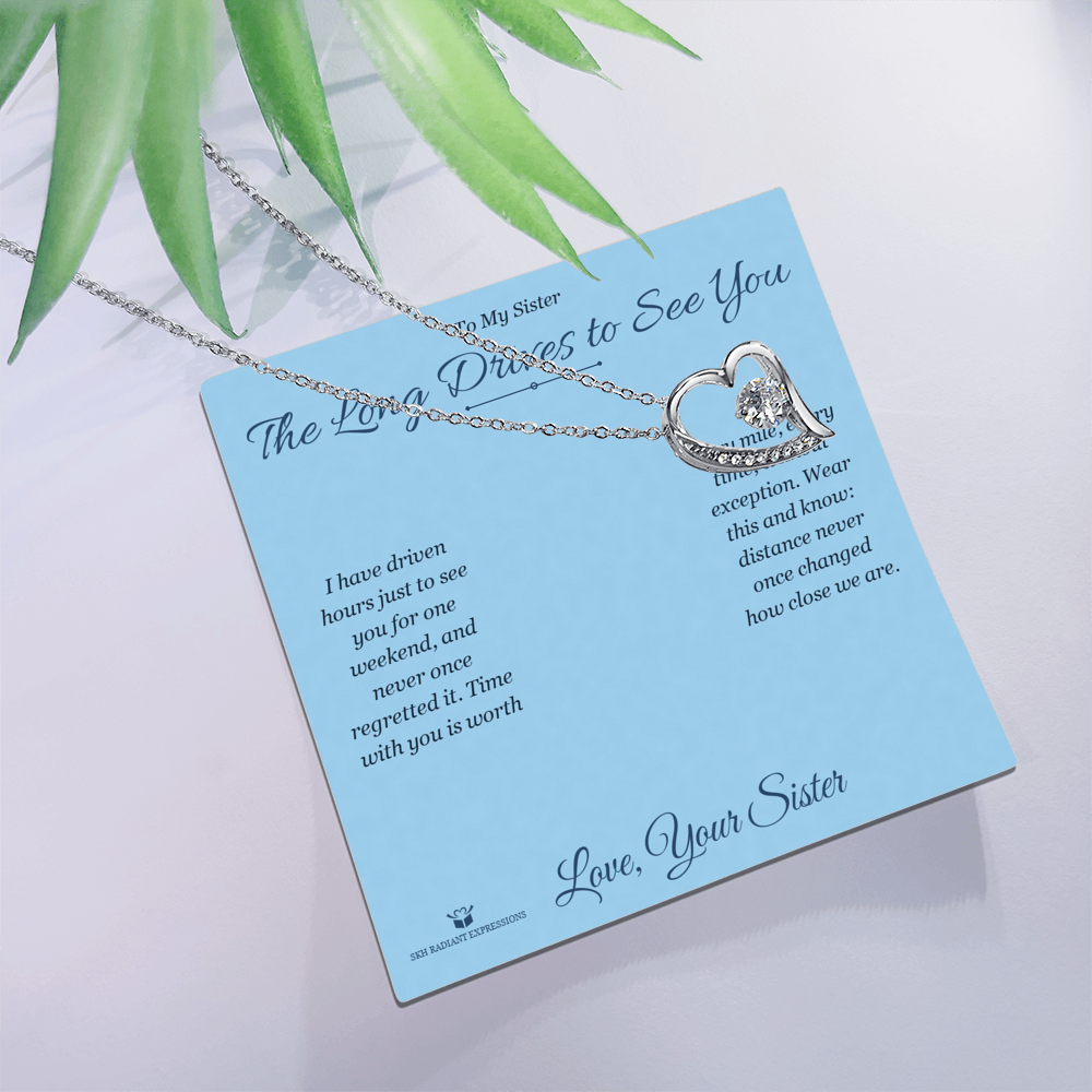 The Long Drives to See You - Forever Love Necklace for Sister