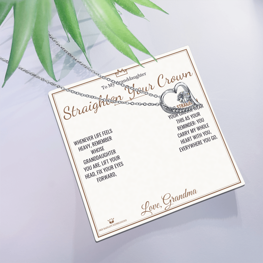 Straighten Your Crown - Forever Love Necklace for Granddaughter