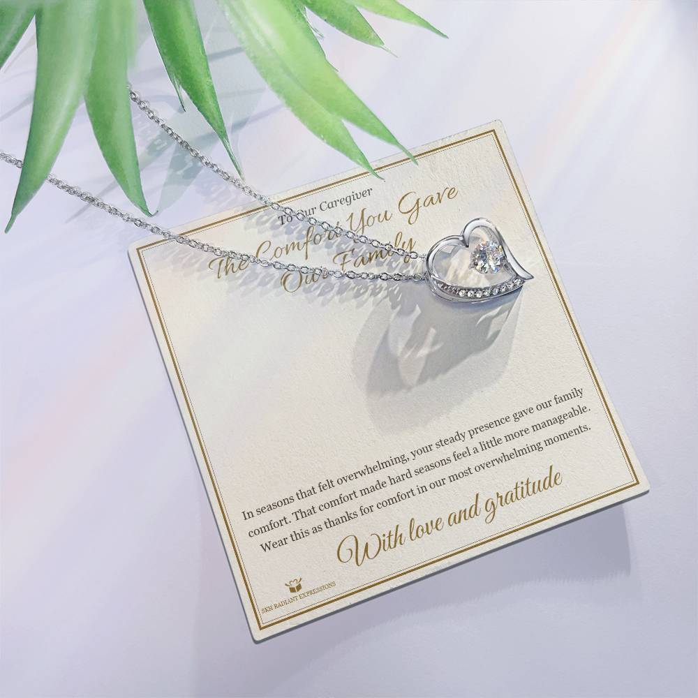 The Comfort You Gave Our Family - Forever Love Necklace for Caregiver