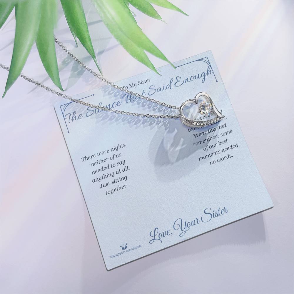 The Silence That Said Enough - Forever Love Necklace for Sister