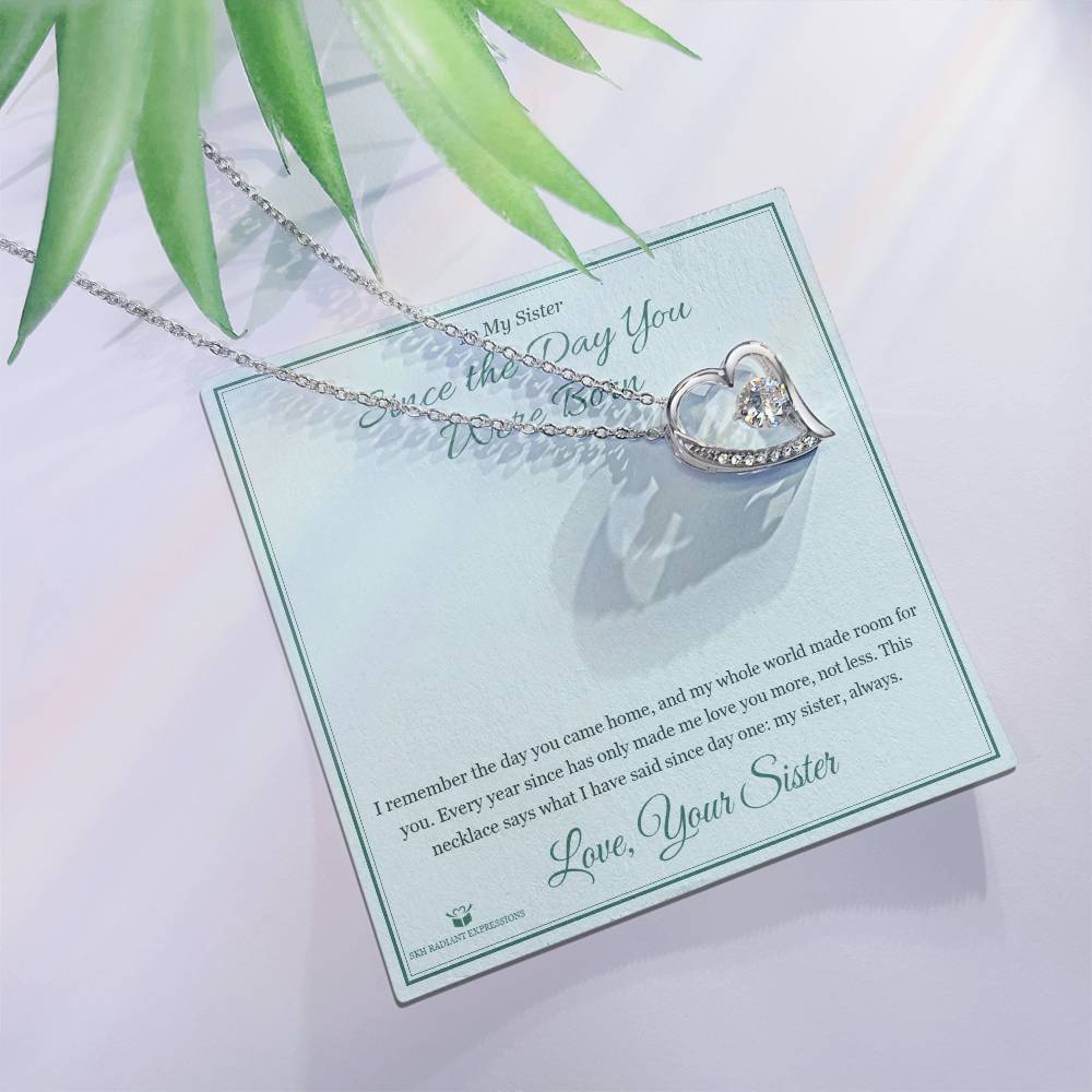 Since the Day You Were Born - Forever Love Necklace for Sister